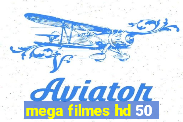 mega filmes hd 50